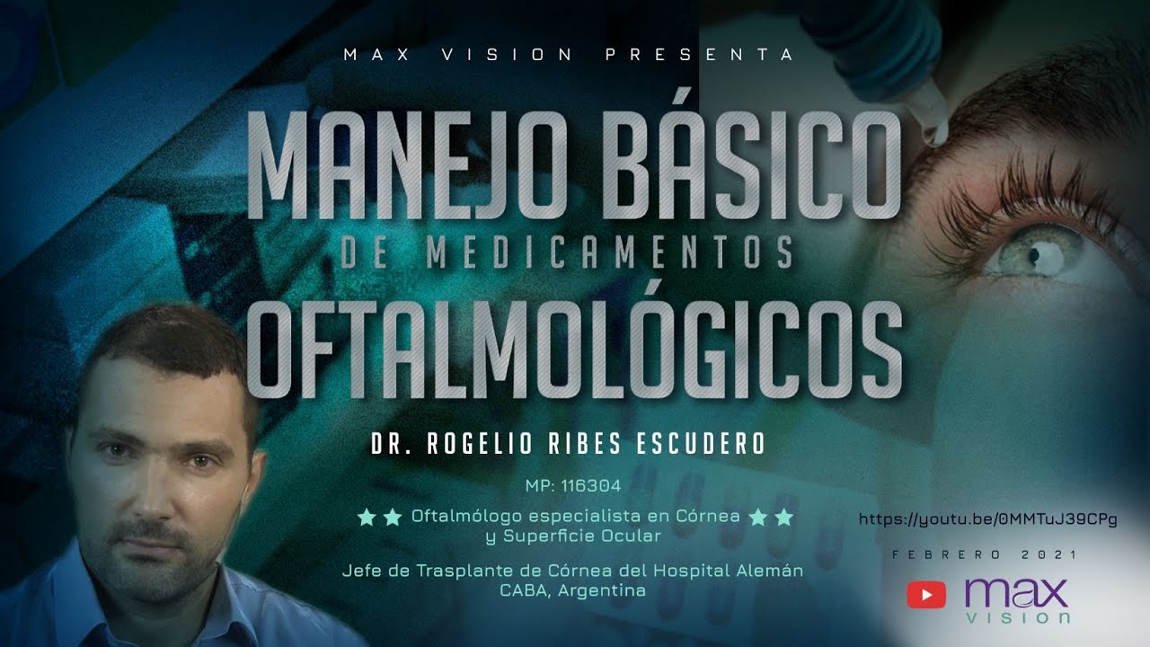Manejo Básico de Medicamentos Oftalmológicos - Dr. Rogelio Ribes Escudero