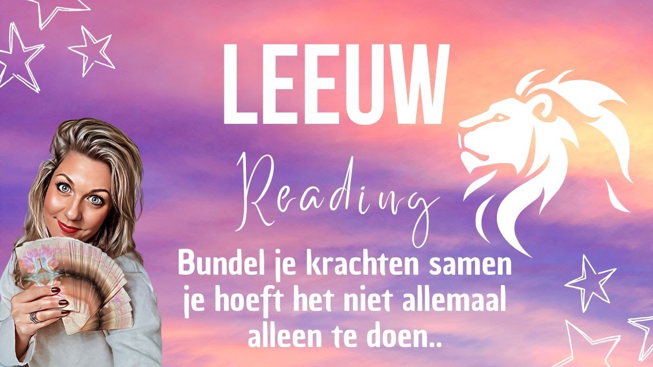 ♌️Sterrenbeeld LEEUW🌟Bundel je krachten 💪🏻samen, je hoeft het niet allemaal alleen te doen👫