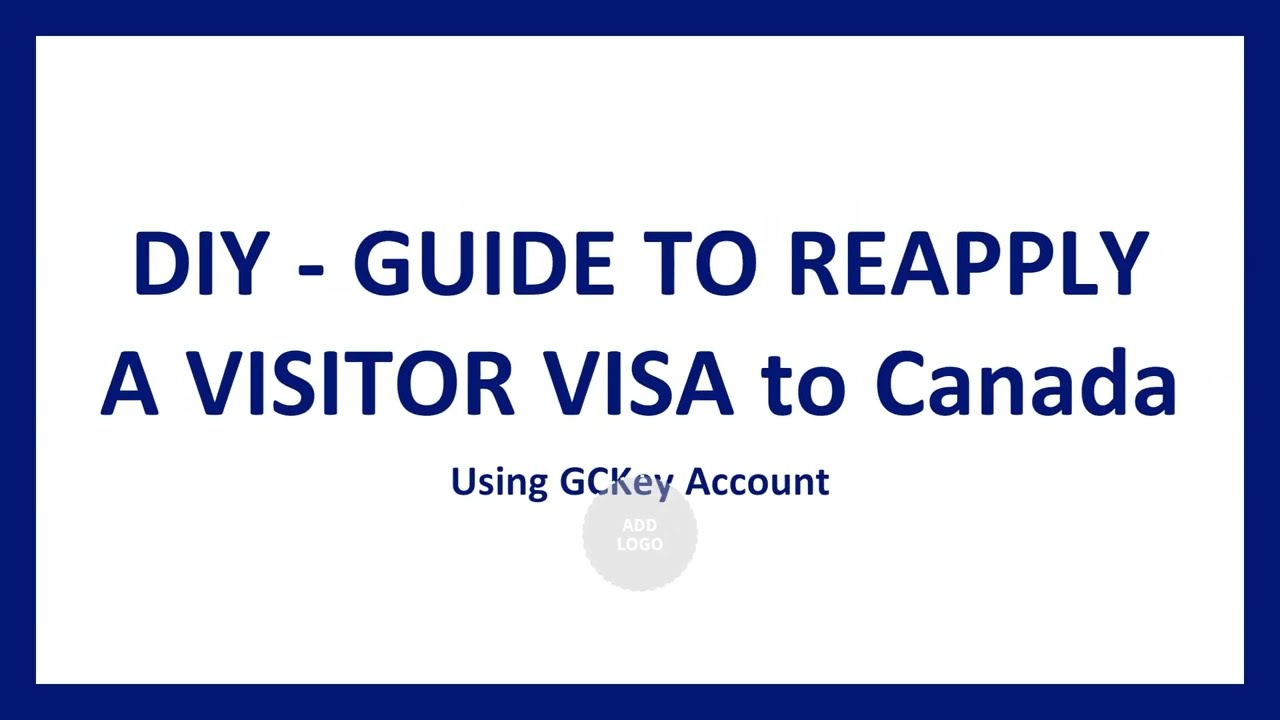 DIY   GUIDE TO REAPPLY a VISITOR VISA to Canada