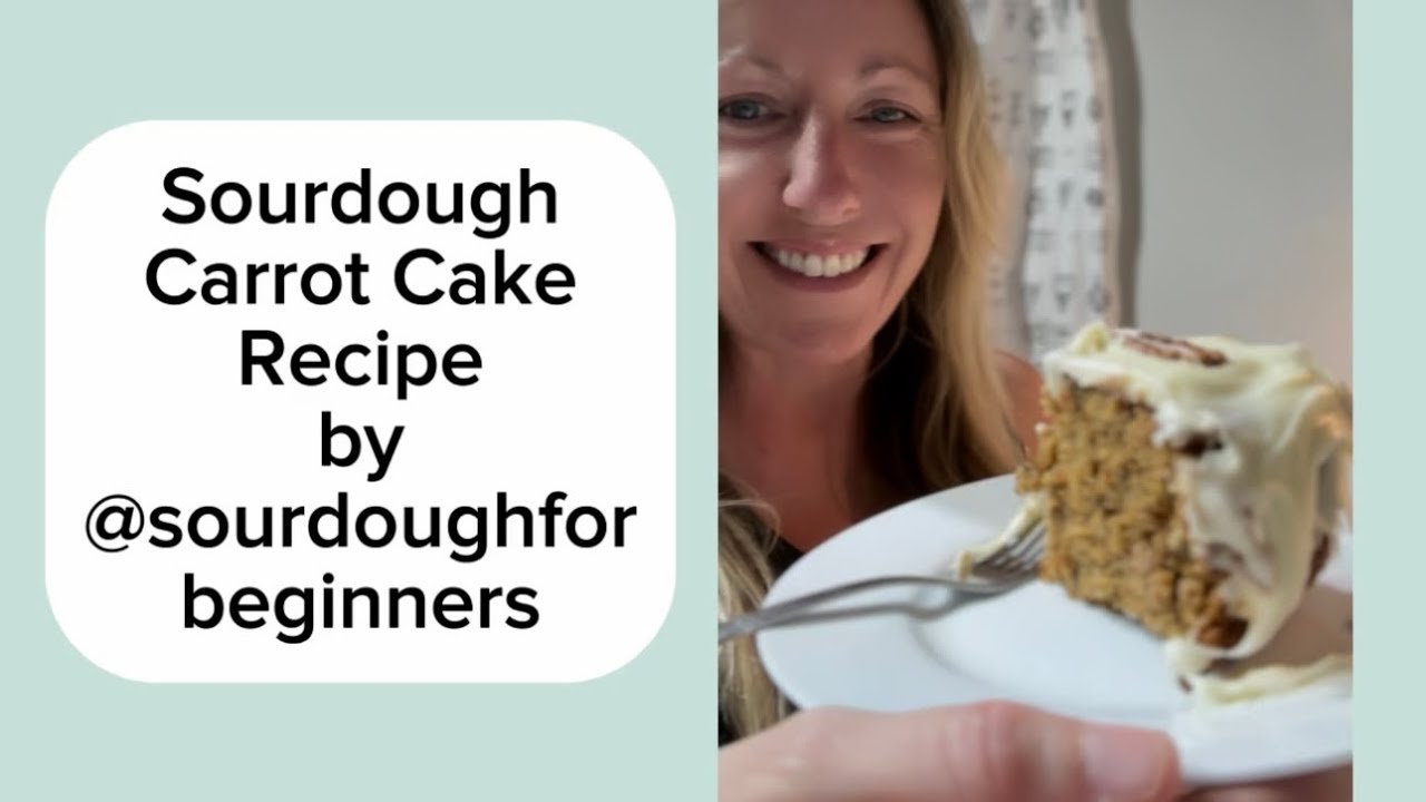Carrot Cake Recipe and Tutorial with Sourdough Starter!!!