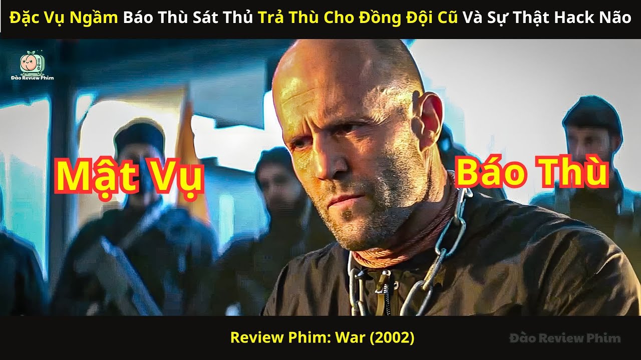 [Review Phim] Đặc Vụ Ngầm Báo Thù Sát Thủ Trả Thù Cho Đồng Đội Cũ Và Sự Thật Hack Não