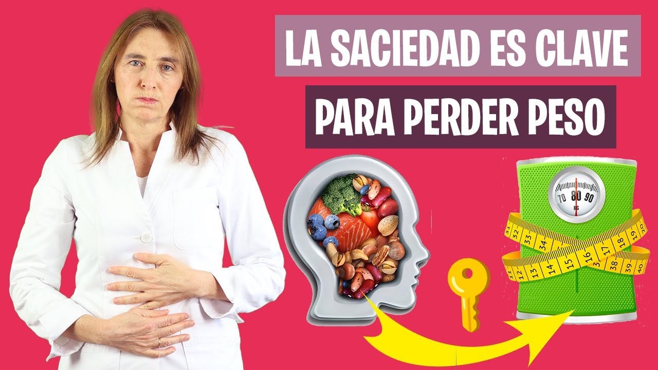 La SACIEDAD para PERDER PESO | Alimentos saciantes para adelgazar | Nutrici&oacute;n y Diet&eacute;tica