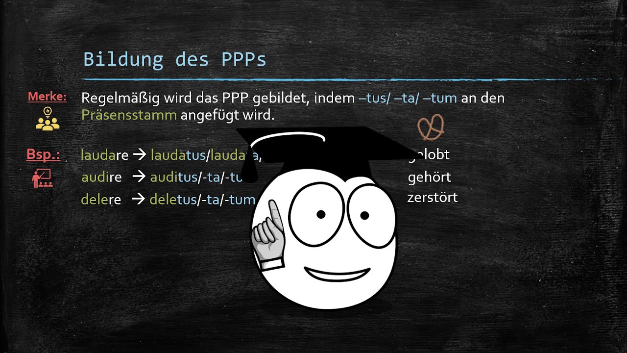 Latein - Das PPP (Partizip Perfekt Passiv)
