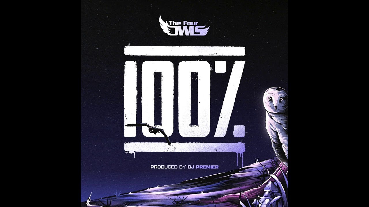 The Four Owls - 100% Feat. DJ Premier