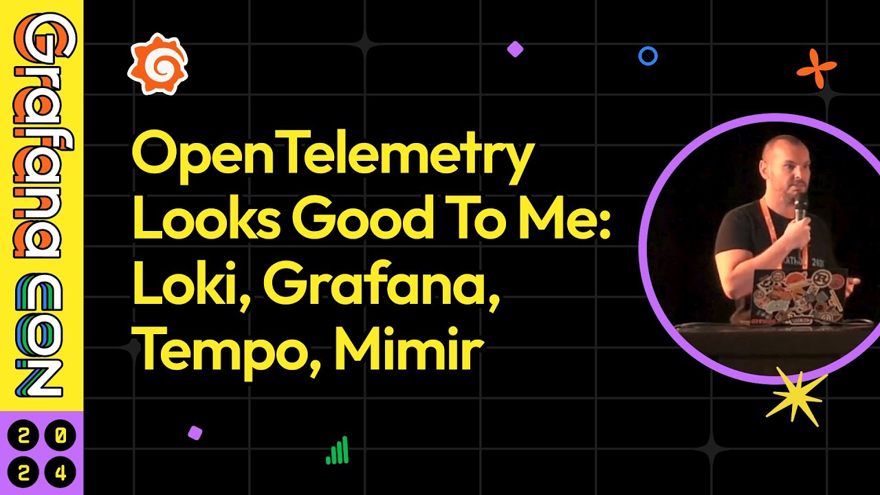 OpenTelemetry Looks Good To Me: Loki, Grafana, Tempo, Mimir | GrafanaCON 2024 | Grafana
