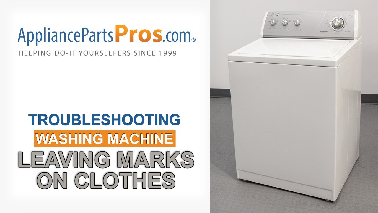 Washing Machine Leaving Marks on Clothes - Top 5 Problems and Fixes - Top and Side-Loading Washers