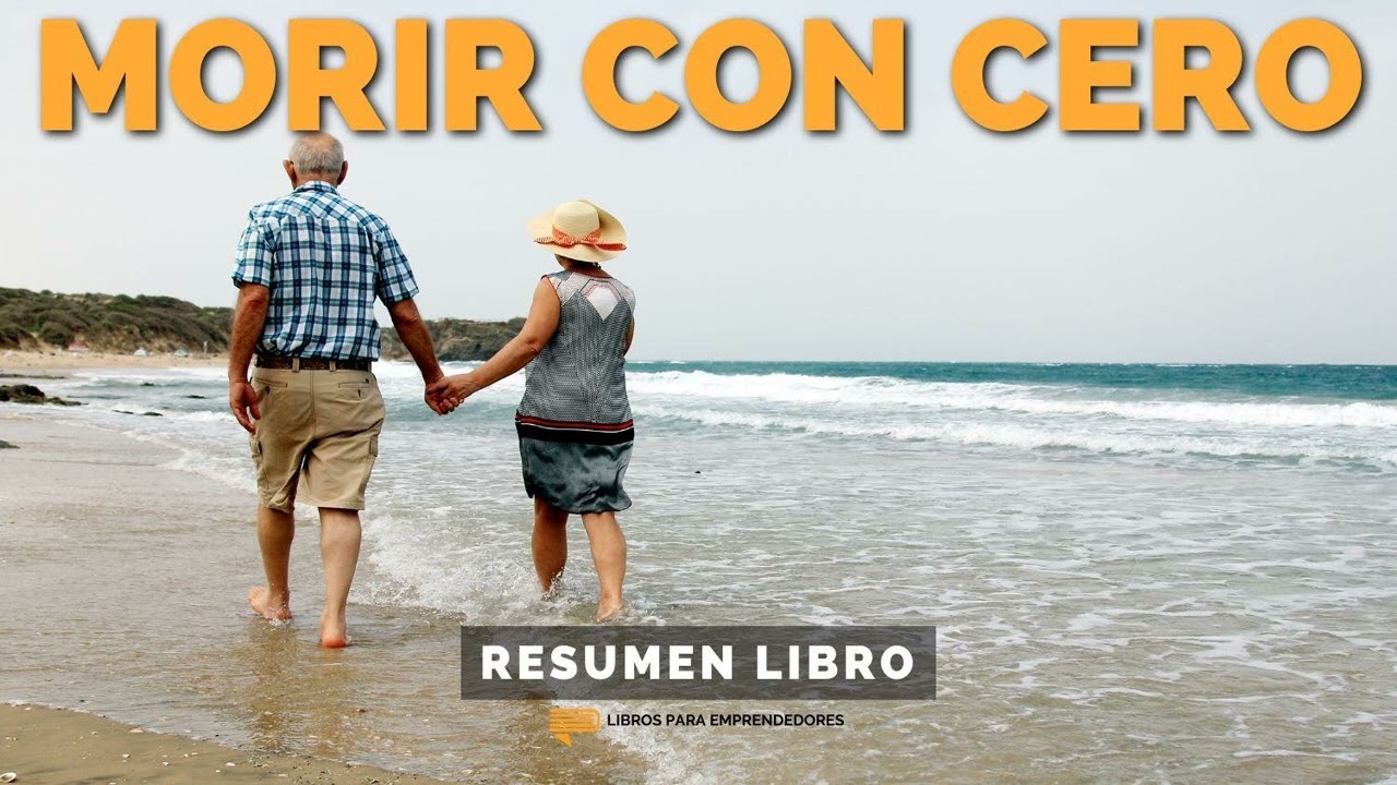 📖 Morir con Cero - Un Resumen de Libros para Emprendedores