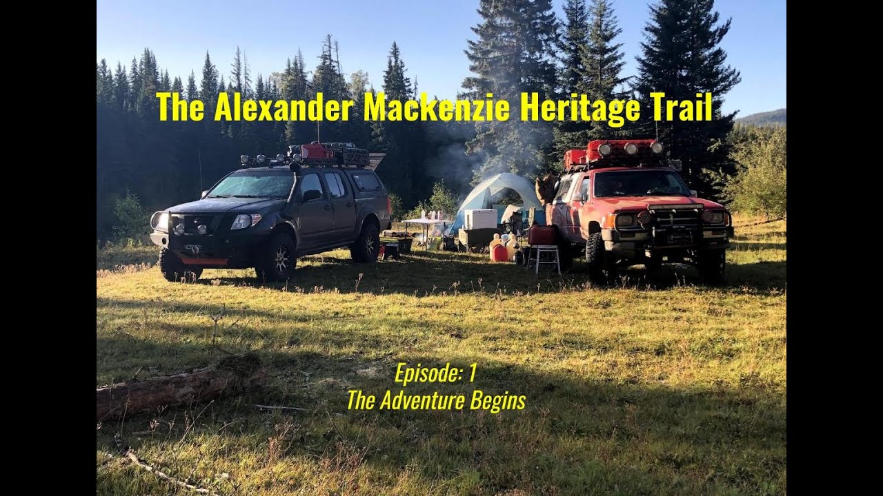 Alexander Mackenzie Heritage Trail Episode 1 Presented by Off Road Origins