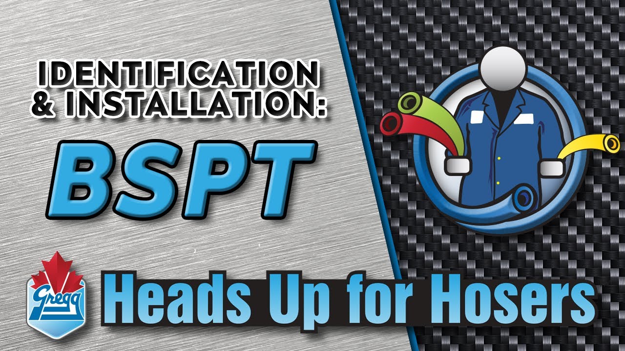 BSPT Fittings / Thread - Identification & Installation - Heads Up for Hosers