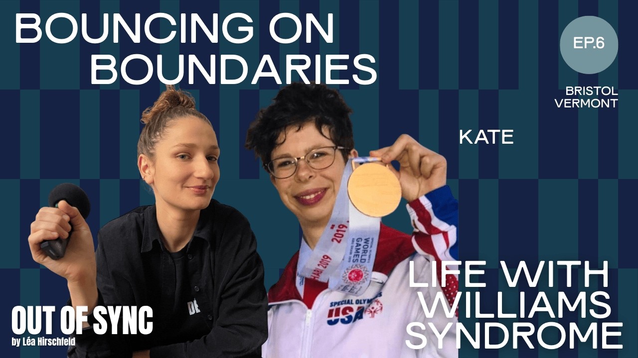 Bouncing On Boundaries: Life With Williams Syndrome | Kate