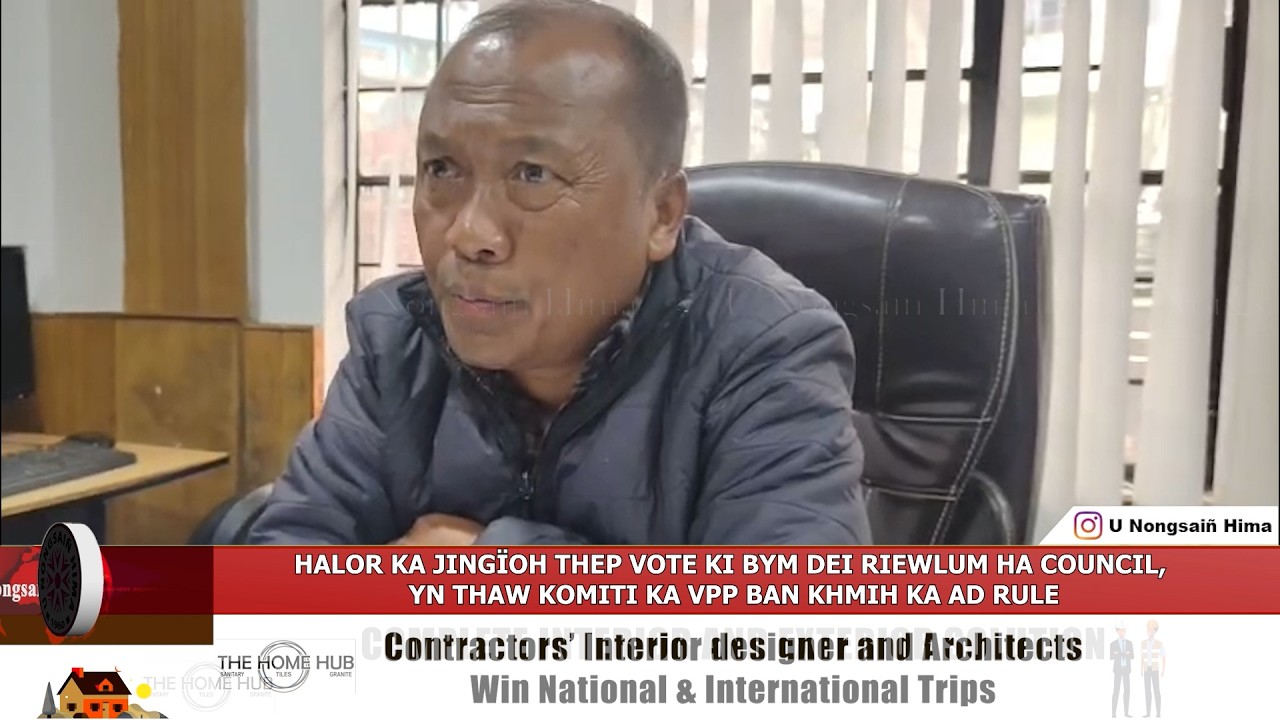 HALOR KA JINGÏOH THEP VOTE KI BYM DEI RIEWLUM HA COUNCIL, YN THAW KOMITI KA VPP BAN KHMIH KA AD RULE