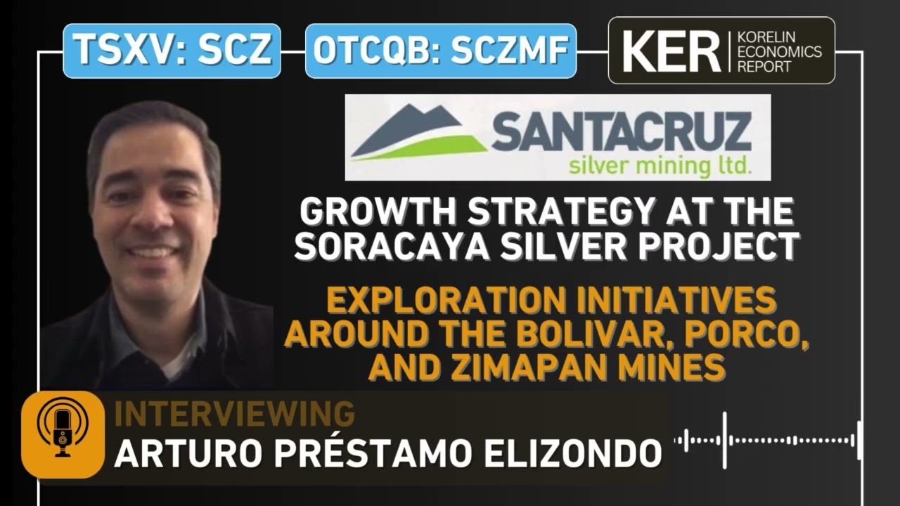 Santacruz Silver – Стратегия роста в проекте разработки месторождения Соракайя и инициативы по ра...
