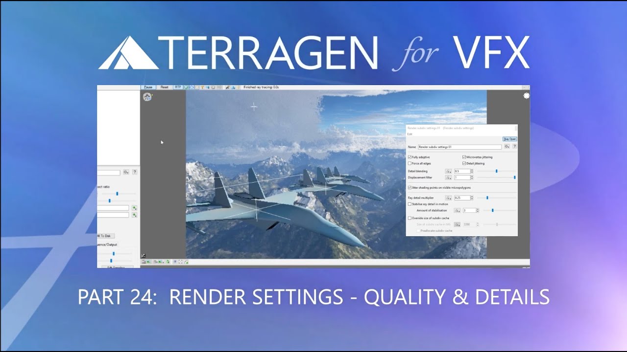 Terragen for VFX: Part 24 - Render Settings Quality & Details