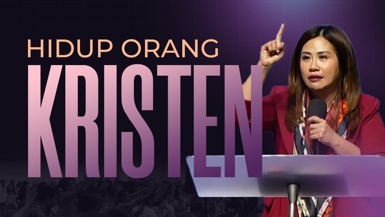 HIDUP ORANG KRISTEN - PS. LANNY TAN