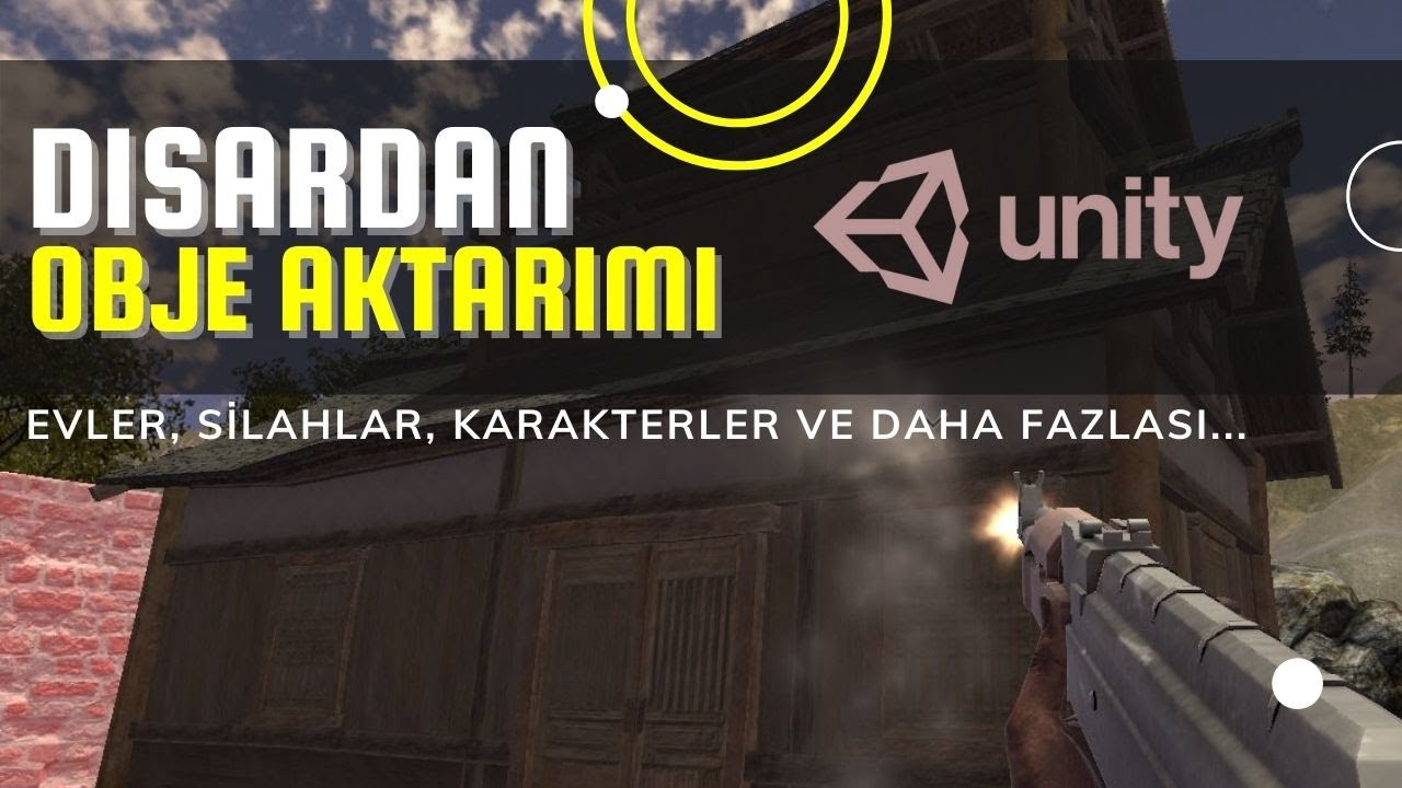 Unity Dersleri 12   Dışardan Obje Aktarımı