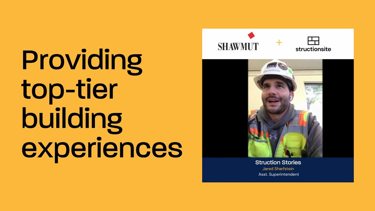 Providing top-tier building experiences: Shawmut and StructionSite
