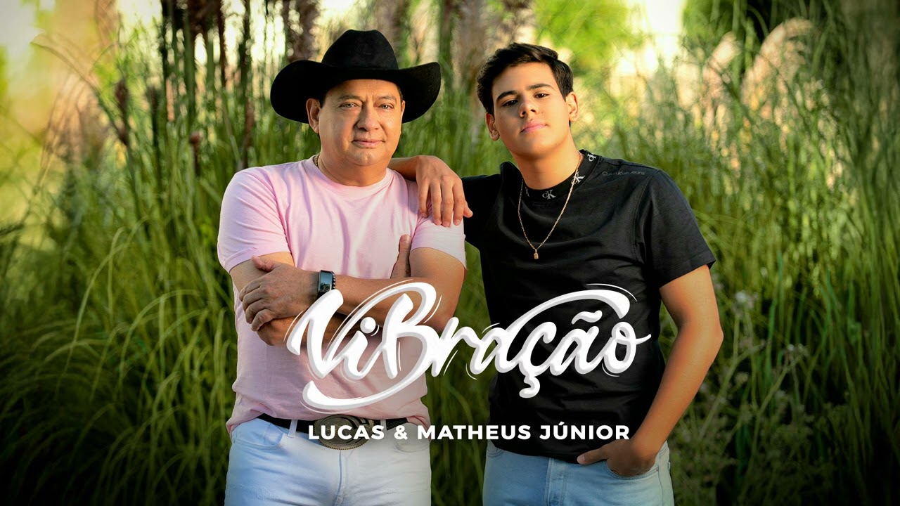 Lucas & Matheus J&uacute;nior - Vibra&ccedil;&atilde;o (Art Track)