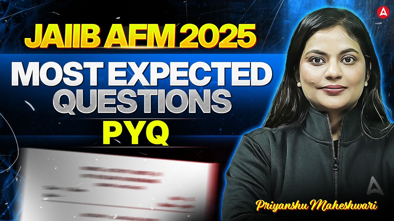 JAIIB AFM Previous Year Questions | JAIIB AFM Most Expected PYQ | JAIIB AFM 2025 | Priyanshu Ma'am