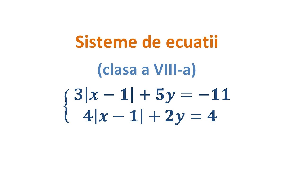 Sisteme de ecuatii - Exercitiu rezolvat (necunoscute in modul)