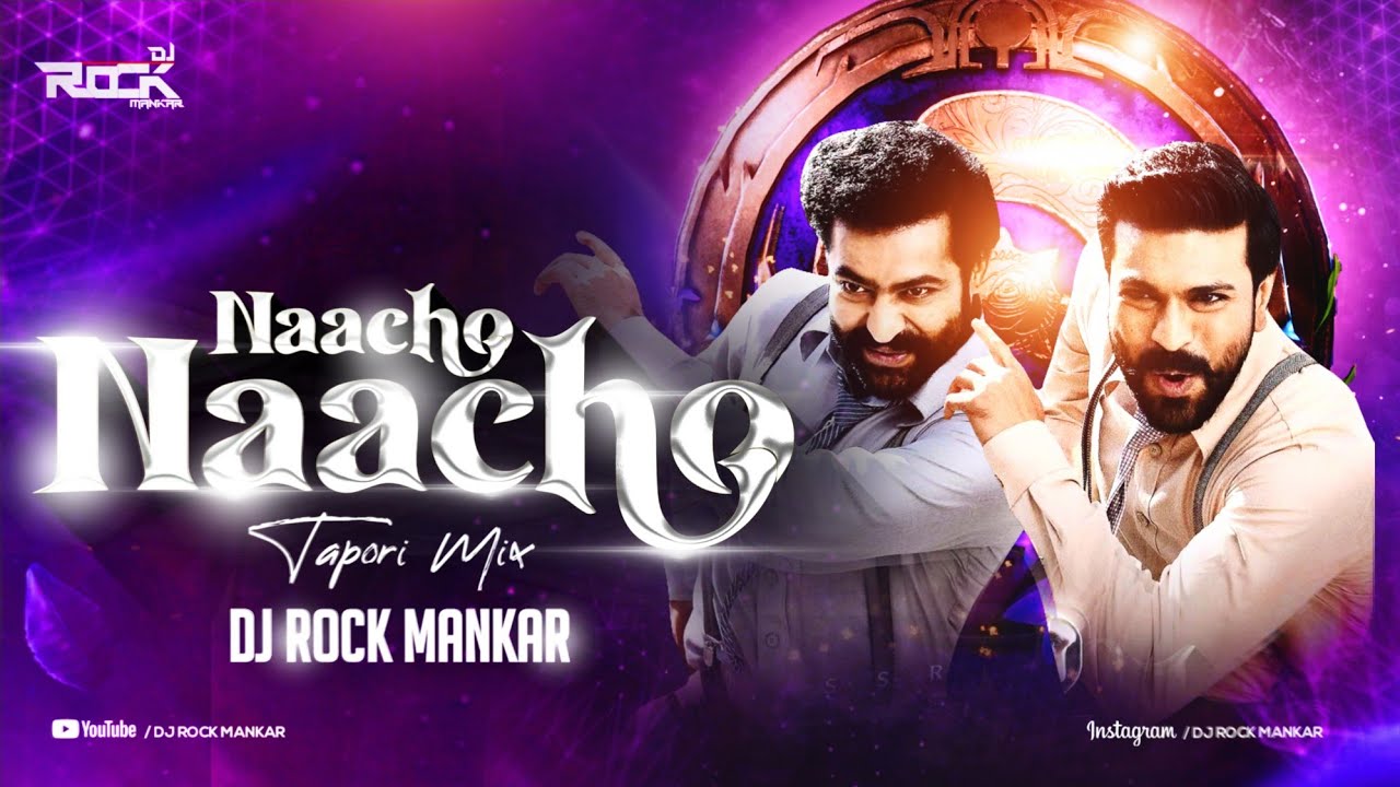 Naacho Naacho ( Tapori Mix ) @djrockmankar | Jr. NTR | Ram Charan | TRENDING SONG | TAPORI MIX