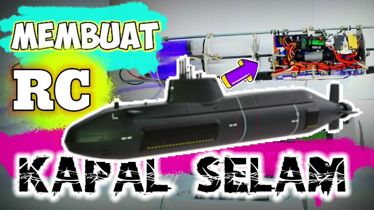 Cara Membuat RC Kapal Selam