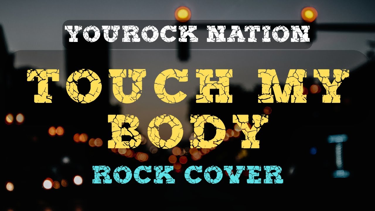 TOUCH MY BODY (by Mariah Carey) | Rock Cover | YouRock Nation
