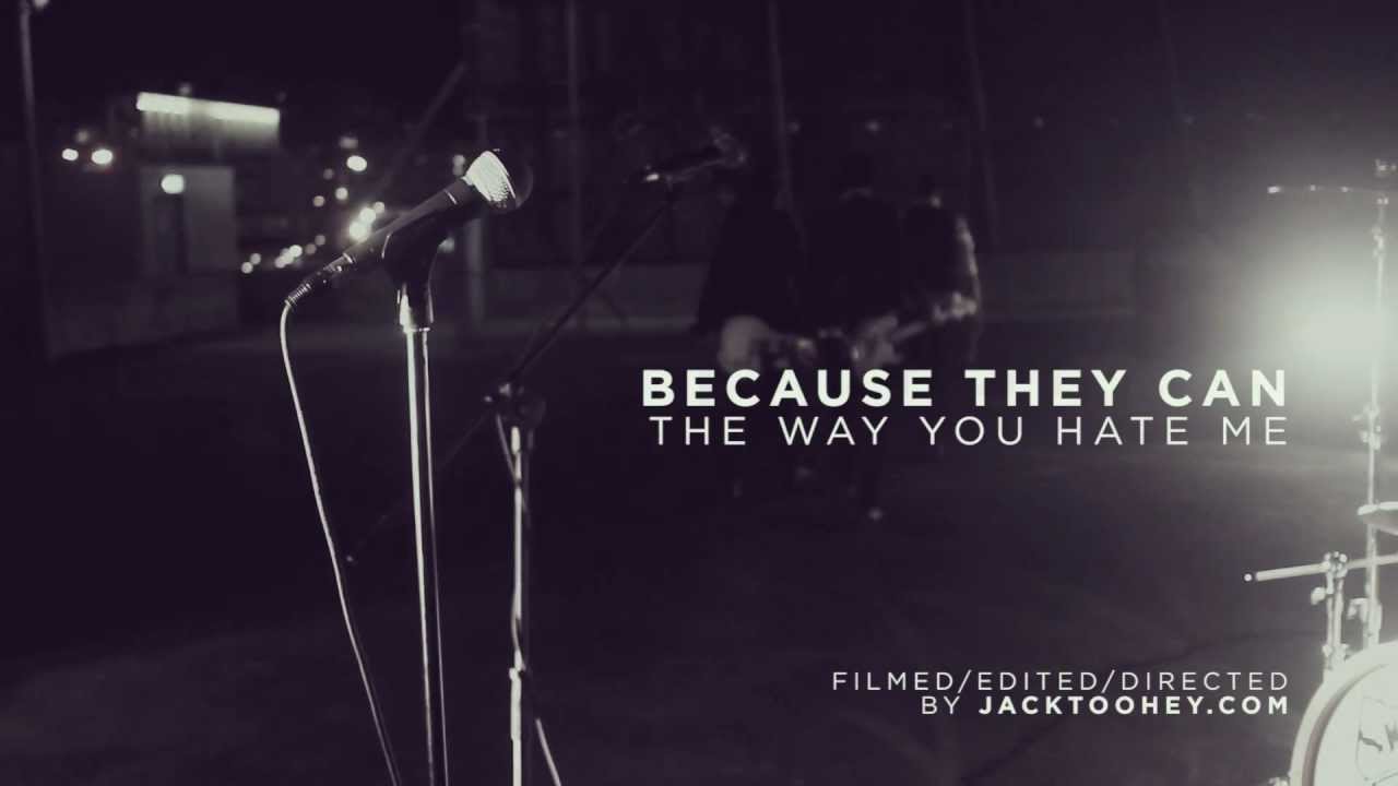The Way You Hate Me Promo - Because They Can
