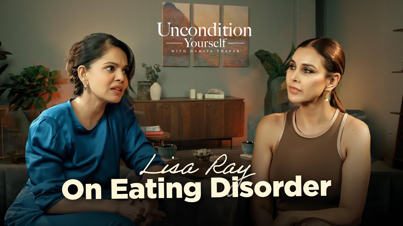 Eating Disorder| Episode 56| with Lisa Ray