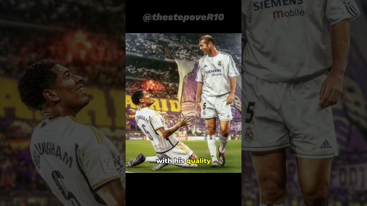 “Bellingham reminds me of Zidane” 