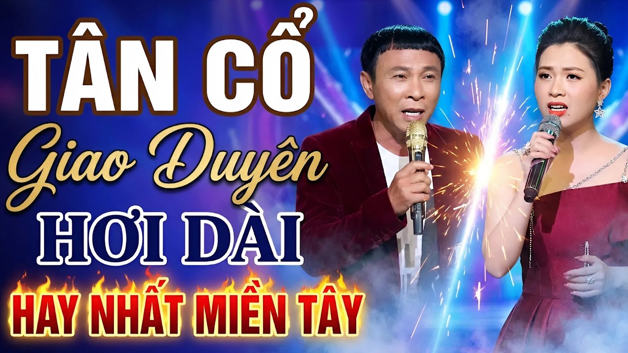 Tân Cổ Giao Duyên Hơi Dài HAY NHẤT MIỀN TÂY - Vọng Cổ Hơi Dài Nghe Hoài Không Chán | Tuyển Tập Ca Cổ