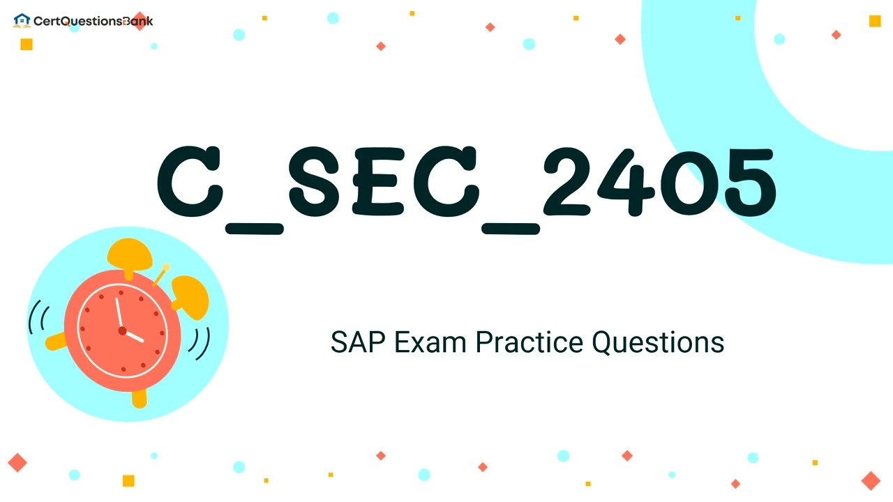 C_SEC_2405 SAP Certified Associate - Security Administrator Practice Questions with Explanations