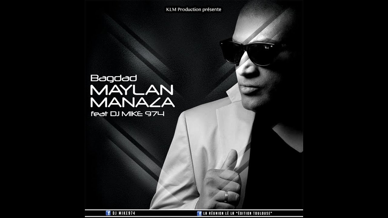 Maylan Manaza ft. Dj Mike974 - Bagdad (street clip officiel)