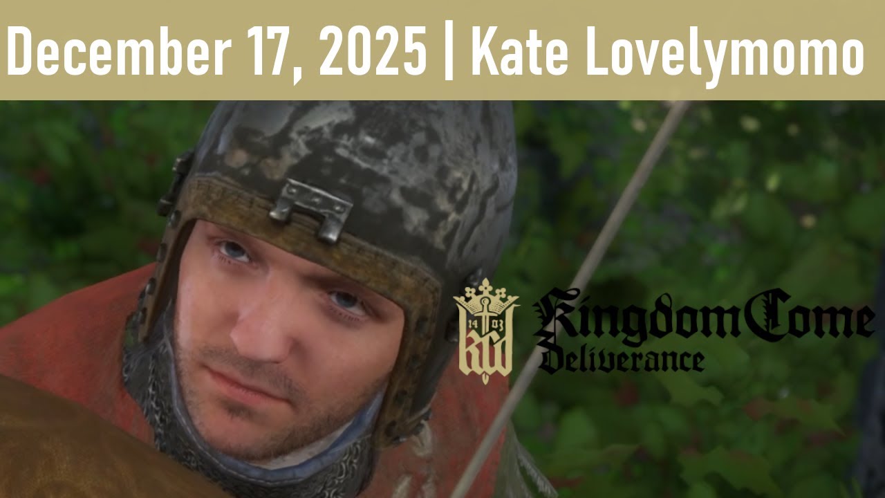 Kingdom Come: Deliverance - Welcome Back to Hunting with Hans [December 17, 2025]