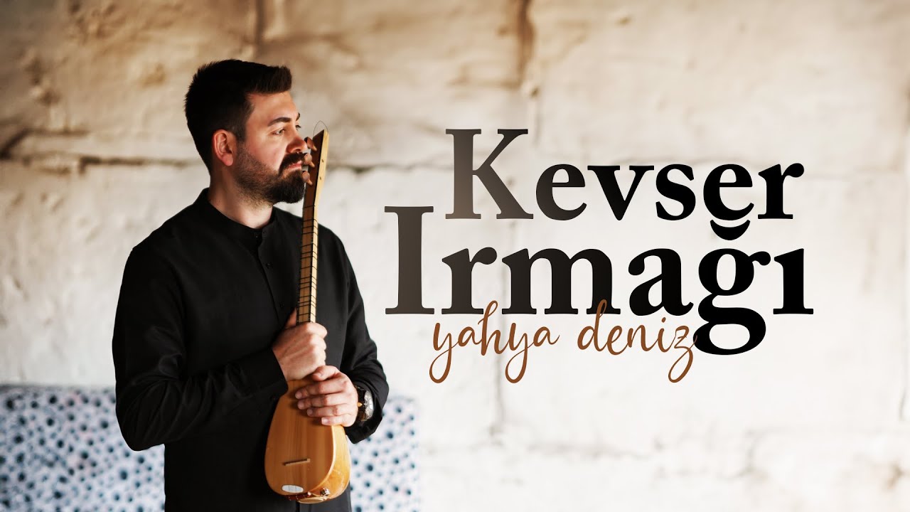 Yahya Deniz - Kevser Irmağı