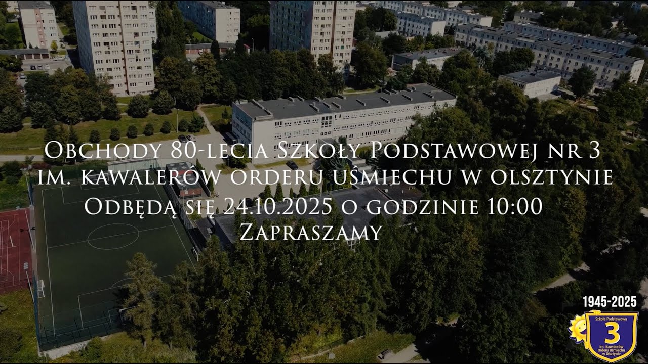 Obchody 80 - lecia Szkoły Podstawowej nr 3 im. Kawalerów Orderu Uśmiechu w Olsztynie.