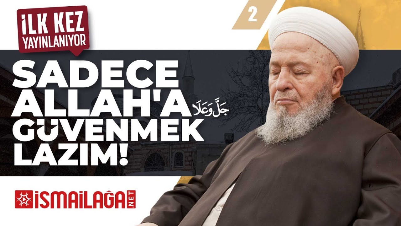 Efendi Hazretlerimizden: Sadece Allah'a Güvenmek Lazım - Mahmud Efendi Hazretleri (Kuddise Sirruhû)