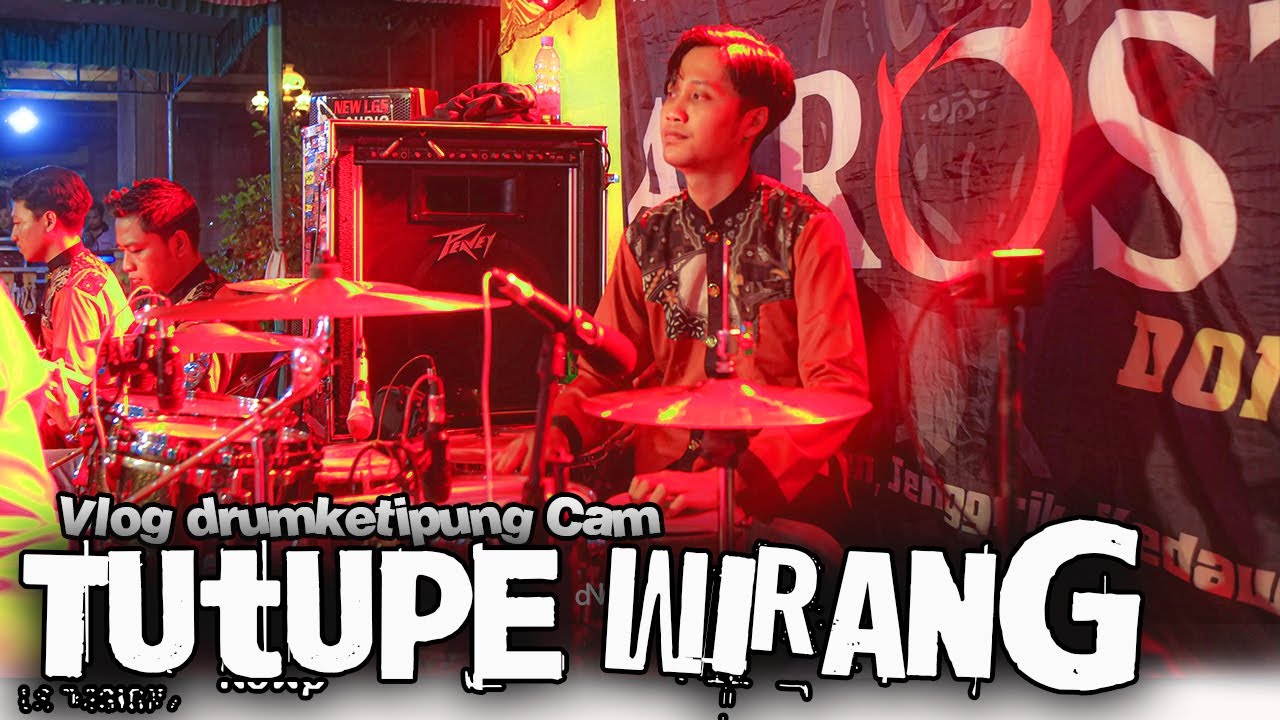 TUTUPE WIRANG - VLOG DRUMKRETIPUNGCAM  CAK TOTO - ALROSTA