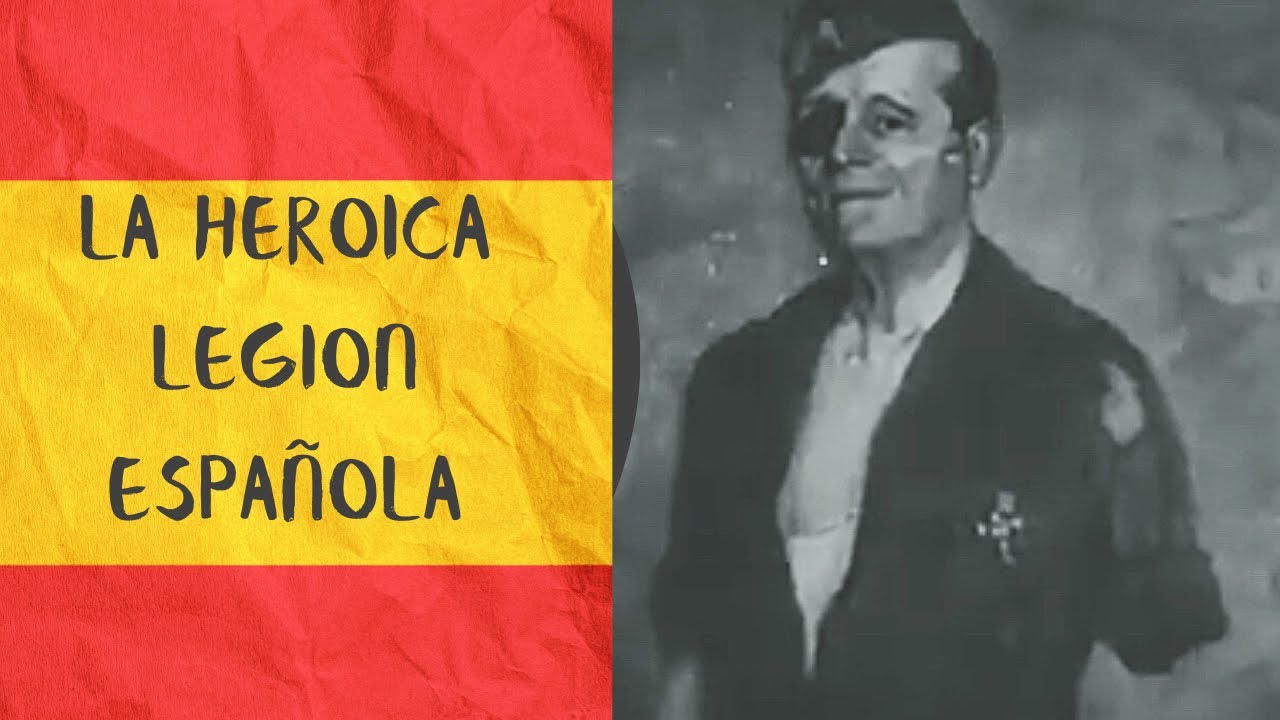 La Heroica Legi&oacute;n Espa&ntilde;ola: En Memoria de su Coronel, General Millan Astray 🇪🇸