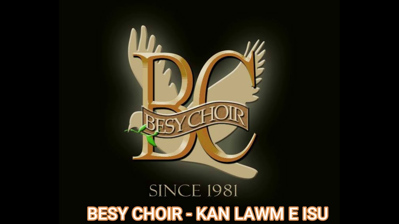 BESY CHOIR - KAN LAWM E ISU (MP3)