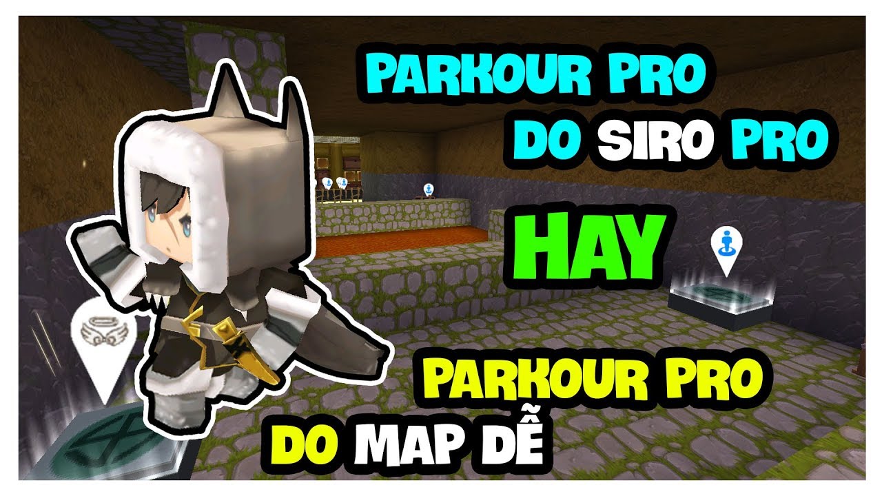 PARKOUR PRO LÀ DO SIRO PRO HAY PAKOUR PRO LÀ DO MAP DỄ || SIRO OFFICIAL