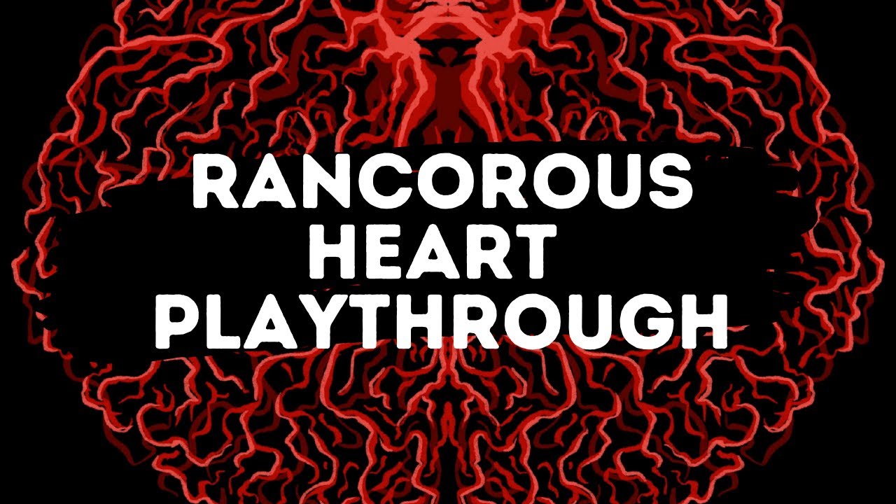 RANCOROUS HEART - live playthrough