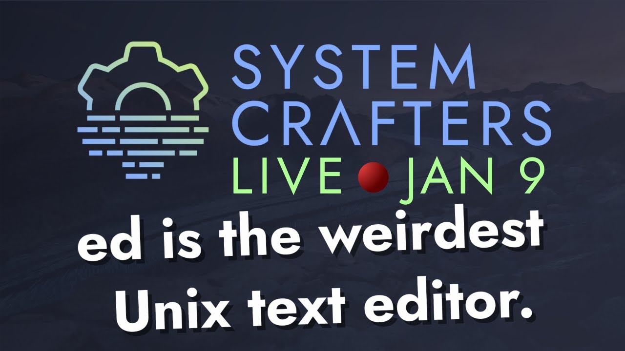 ed is the weirdest Unix text editor. - System Crafters Live!