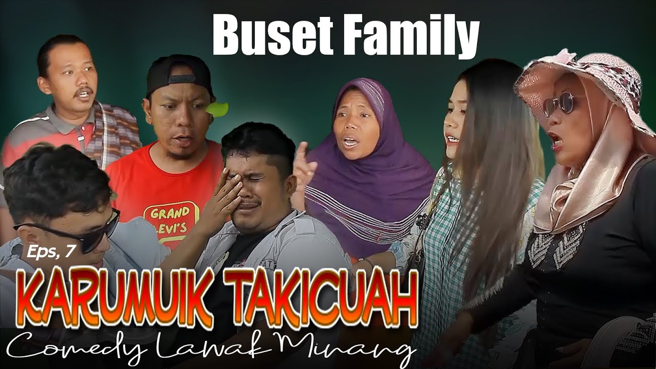 Buset Family Eps. 7 - KARUMUIK TAKICUAH (Serial Lawak Minang 2022)
