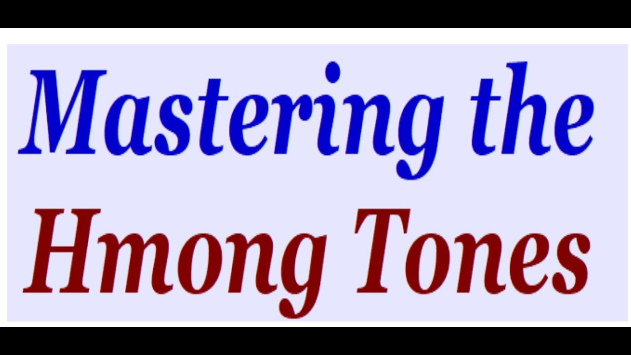 Kawm Hmoob Cov Cim  -  Learn the Hmong Tones