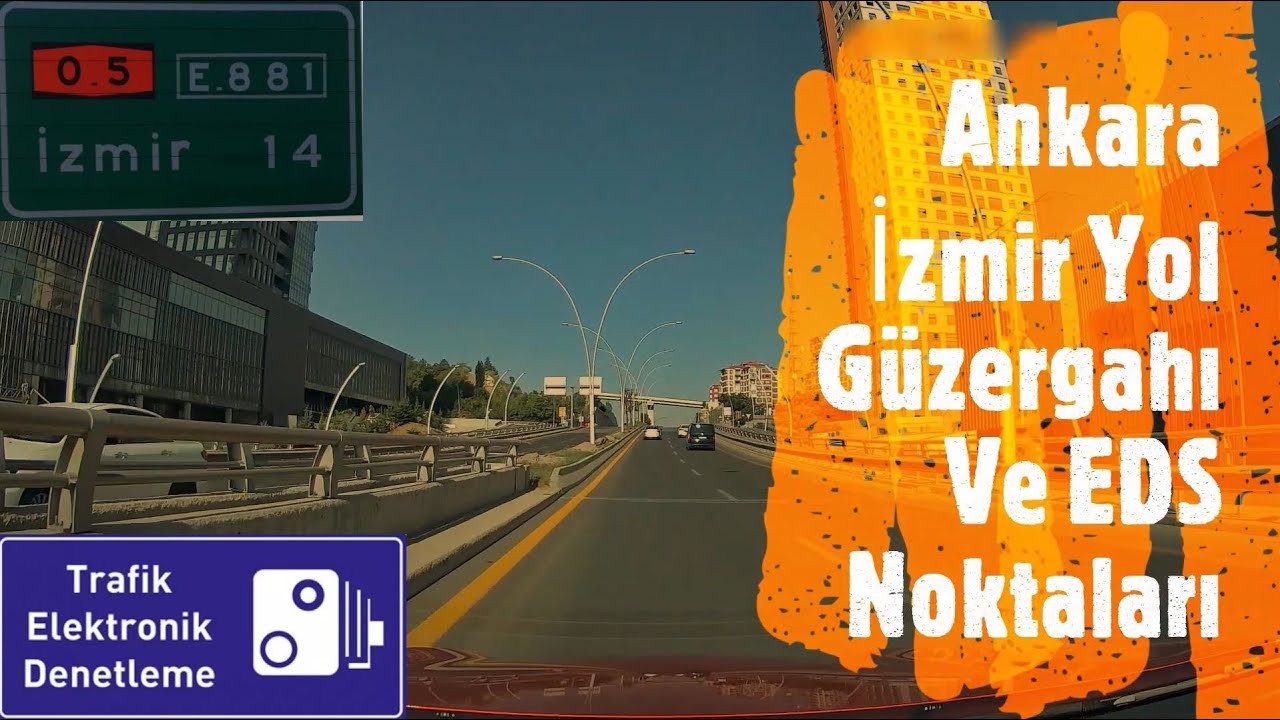 ANKARA-İZMİR HIZLANDIRILMIŞ YOL GÖRÜNTÜSÜ. EDS NOKTALARI, OTOBANA ÜCRETSİZ GİRİŞ NEREDEN?