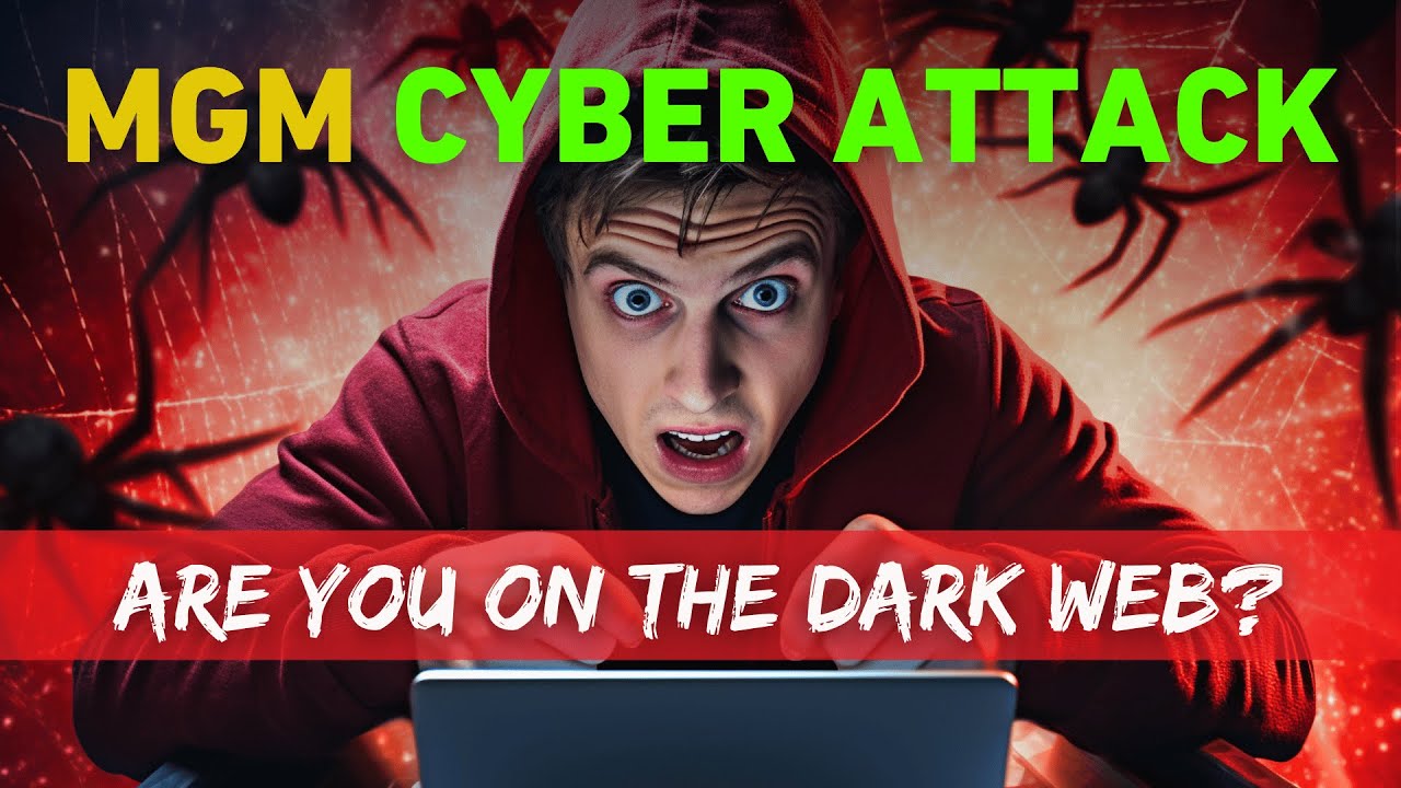 MGM Cyber Attack: Are YOU on The Dark Web?