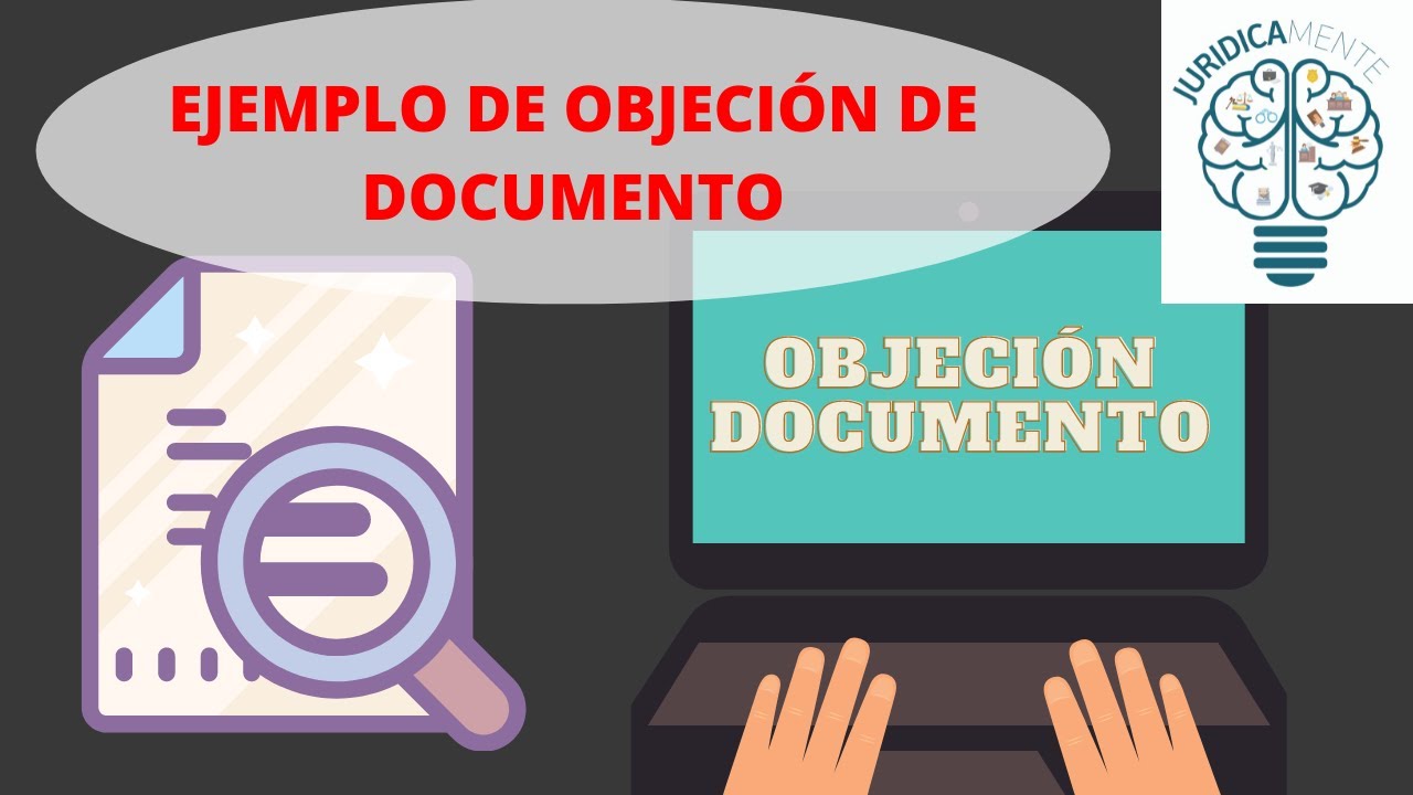 Ejemplo de Objeción de Documento | Alcance probatorio