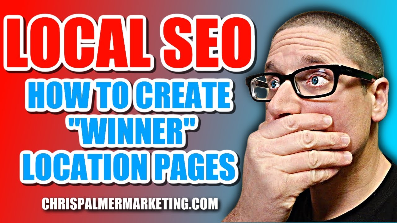 Local SEO: How to Create Location Pages that Rank on Google in 2024