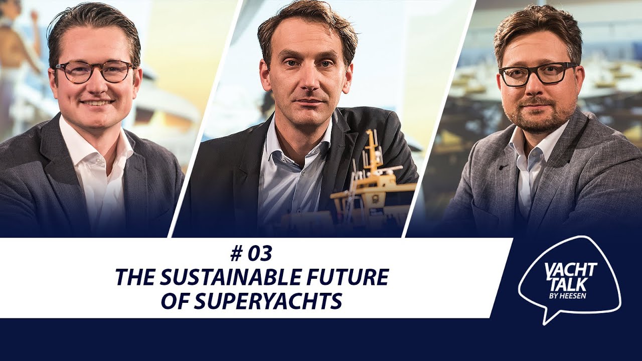 YachtTalk Episode 3: the sustainable future of superyachts