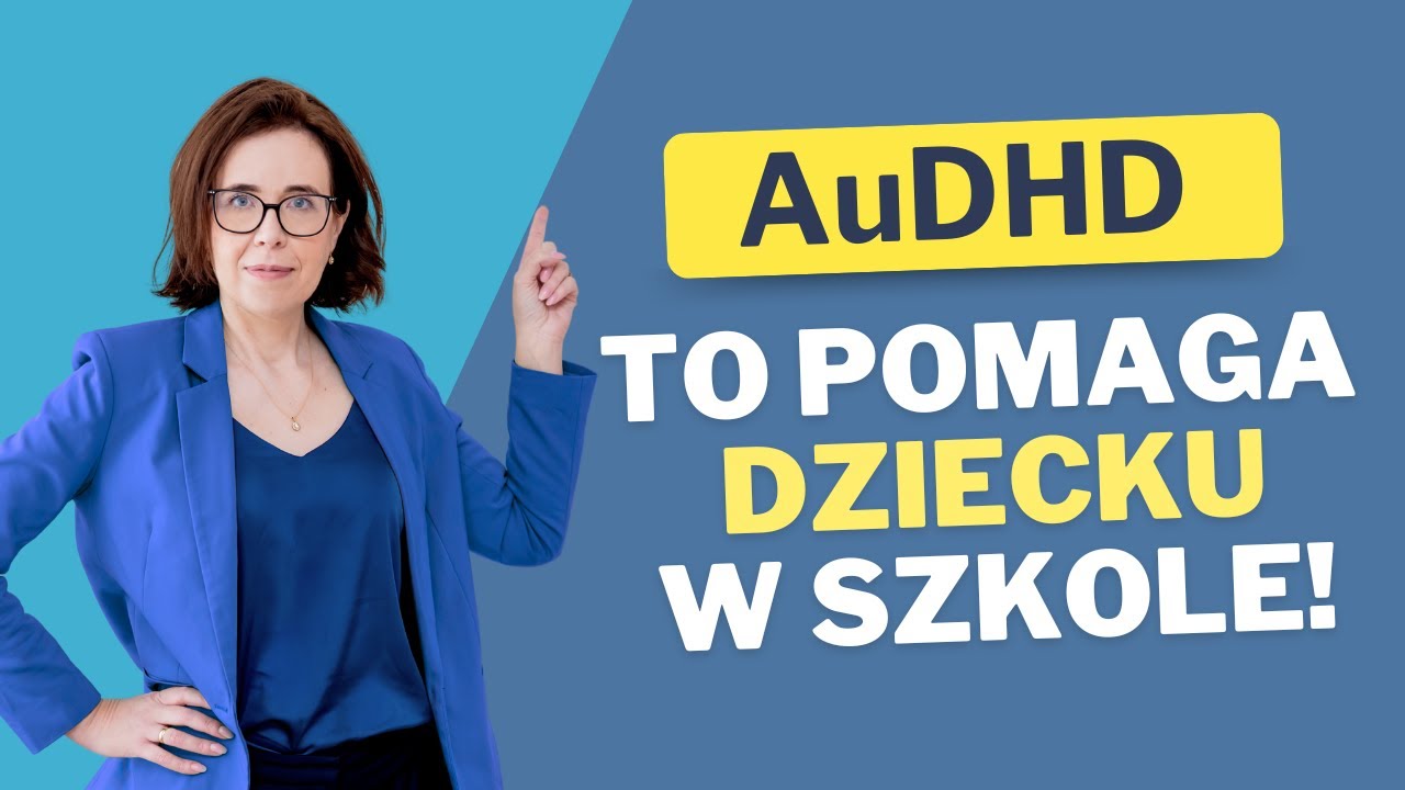 AuDHD w klasie - jak pracować z dzieckiem, które się rozprasza i przeciąża?